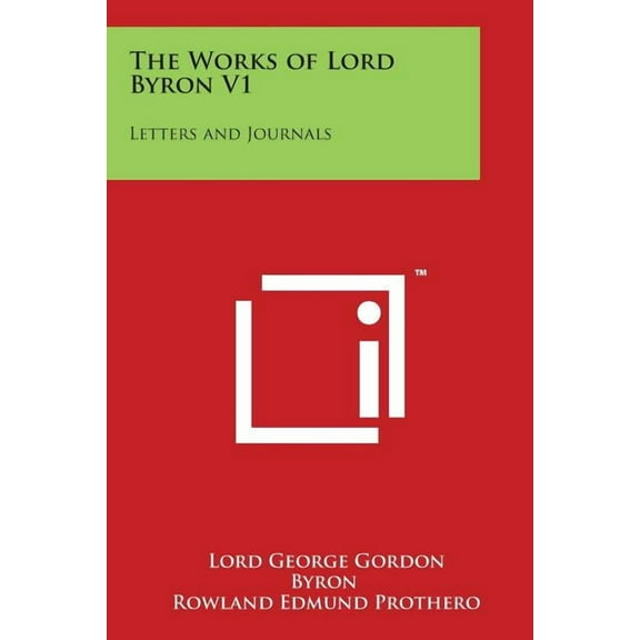 The Works of Lord Byron V1 : Letters and Journals (Paperback)
