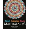 Adult Coloring Book: Mandalas #3: Coloring Book for Adults Featuring 50 Beautiful Mandala Designs