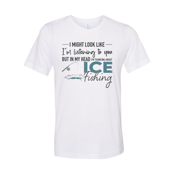 Ice Fishing Shirt, Thinking About Ice Fishing, Fishing Shirt, Unisex Fit, Gift For Him, Father's Day Gift, Ice Fishing, Walleye Shirt, Pike, White, LARGE