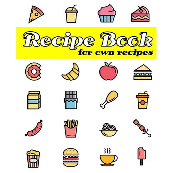 Recipe Book for Own Recipes (Paperback)