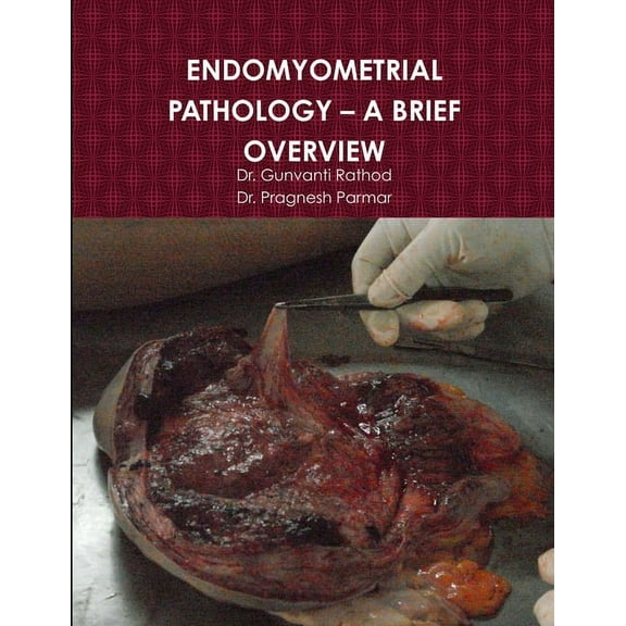 Endomyometrial Pathology - A Brief Overview, (Paperback)