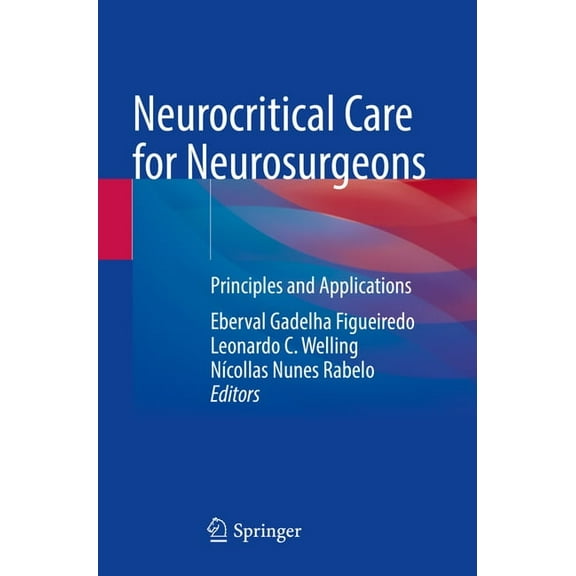 Neurocritical Care for Neurosurgeons: Principles and Applications, (Paperback)