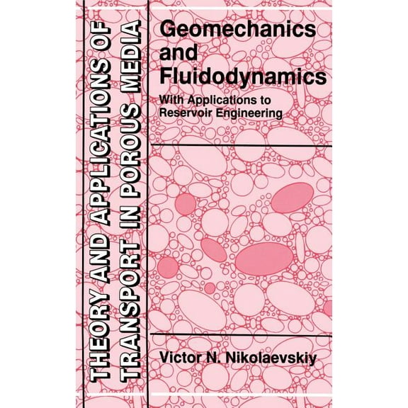 Theory and Applications of Transport in Geomechanics and Fluidodynamics: With Applications to Reservoir Engineering, Book 8, (Hardcover)