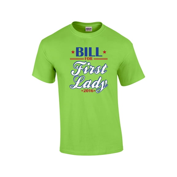 Bill Clinton First Lady 2016 Funny Short Sleeve T-shirt-Lime-XL