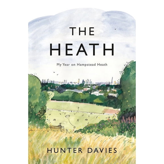 The Heath: My Year on Hampstead Heath, (Paperback)