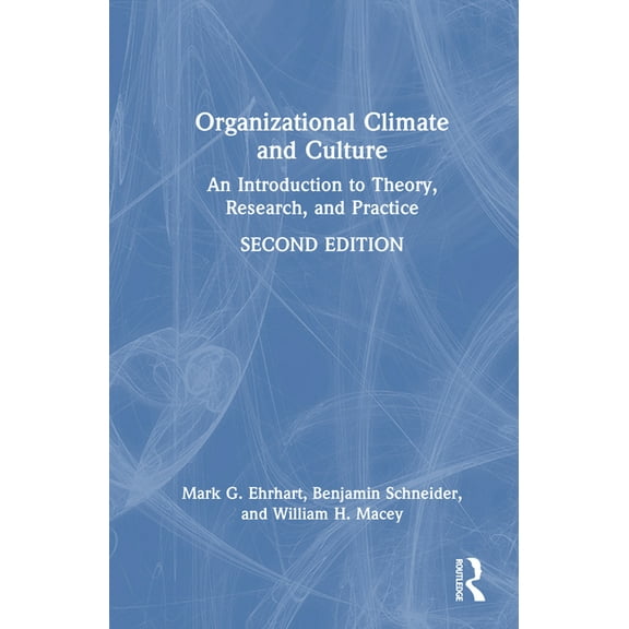 Organizational Climate and Culture: An Introduction to Theory, Research, and Practice, (Hardcover)