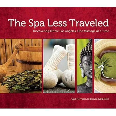 The Spa Less Traveled : Discovering Ethnic Los Angeles, One Massage at a (Best Massage Places In Los Angeles)