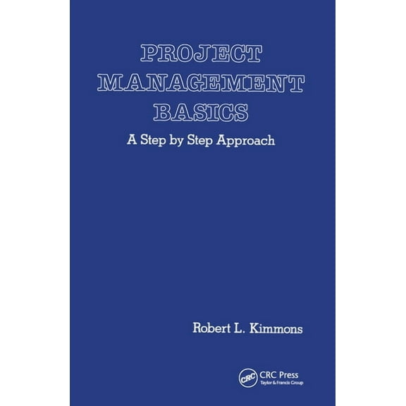 Project Management Basics: A Step by Step Approach, (Paperback)