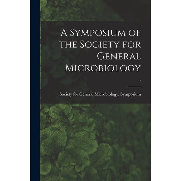 A Symposium of the Society for General Microbiology; 7, (Paperback)