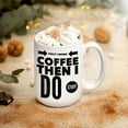 thumbnail image 2 of First I Drink Coffee Then I Do Stuff Mug Funny Rabbit Cup Gift For Coffee Lovers, Ceramic Novelty Coffee Mugs 11oz, 15oz Mug, Tea Cup, Gift Present Mug For Birthday, Christmas Thanksgivi, 2 of 4