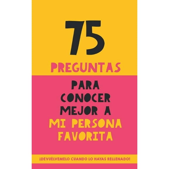75 preguntas para conocer mejor a mi persona favorita: Un regalo para parejas, familia y amigos. Un obsequio original y , (Paperback)