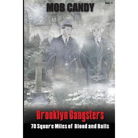 Pre-Owned Mob Candy's "Brooklyn Gangsters" - 70 Square Miles of Blood and Balls Paperback - USED