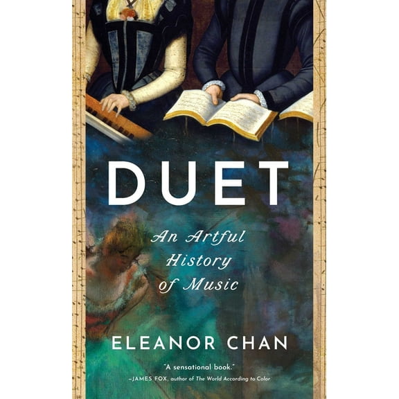 Duet: An Artful History of Music, (Hardcover)