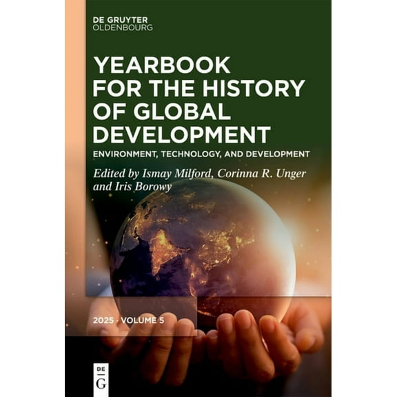 Yearbook for the History of Global Devel Environment, Technology, and Development, Book 5, (Hardcover)