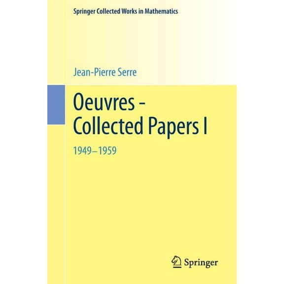 Springer Collected Works in Mathematics Oeuvres - Collected Papers I: 1949 - 1959, (Paperback)