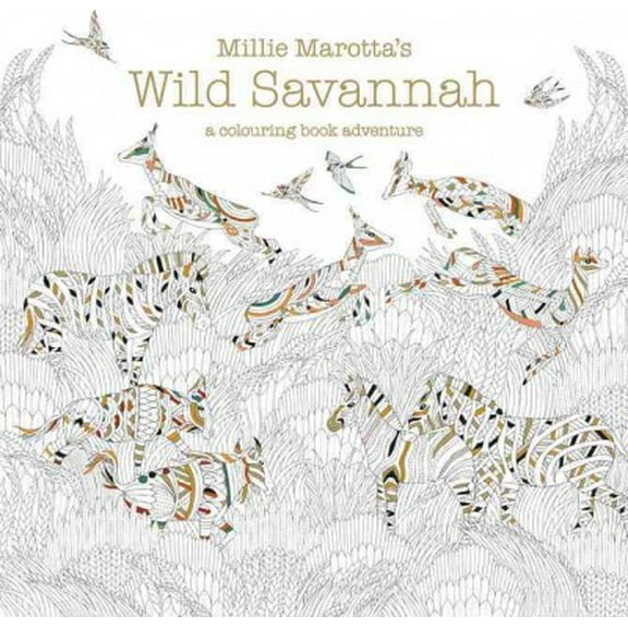 Pre-Owned Millie Marotta's Wild Savannah: a colouring book adventure: 3 Paperback - USED