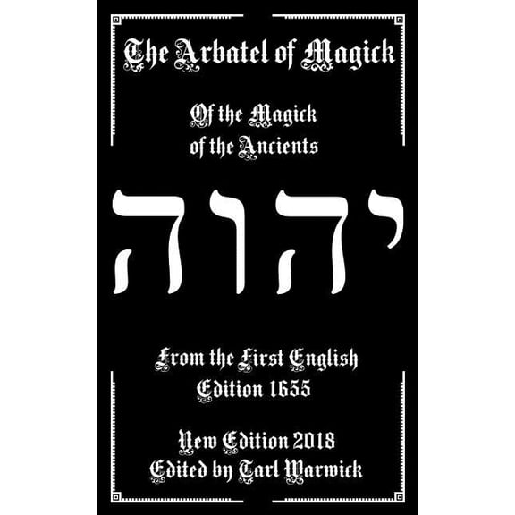The Arbatel of Magick: The Magick of the Ancients, (Paperback)