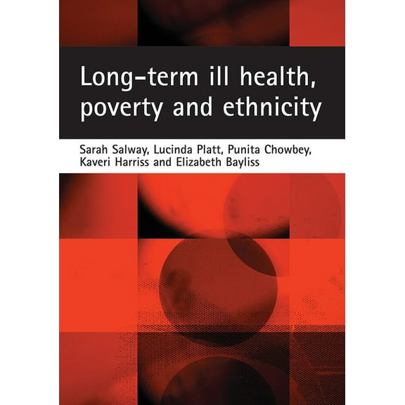 Long-Term Ill Health, Poverty and Ethnicity (Paperback)
