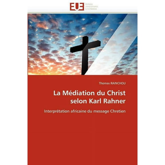 La Mediation Du Christ Selon Karl Rahner (Paperback)