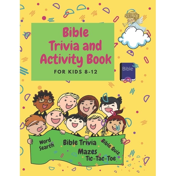 Bible Trivia and Activity Book for Kids 8-12: Words Search, Bible Trivia, Coloring, Bible Quiz, Tic-Tac-Toe and Mazes, (Paperback)