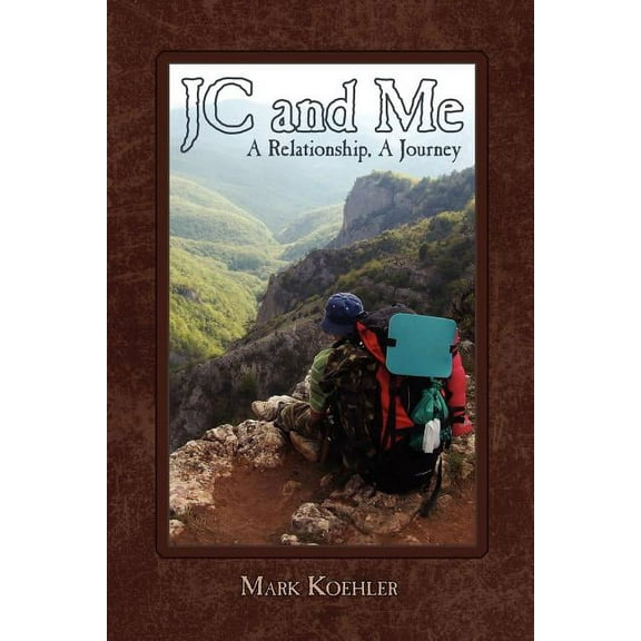 JC and Me: A Relationship, A Journey, (Paperback)