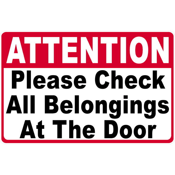 Attention Please Check Belongings at Door Sign