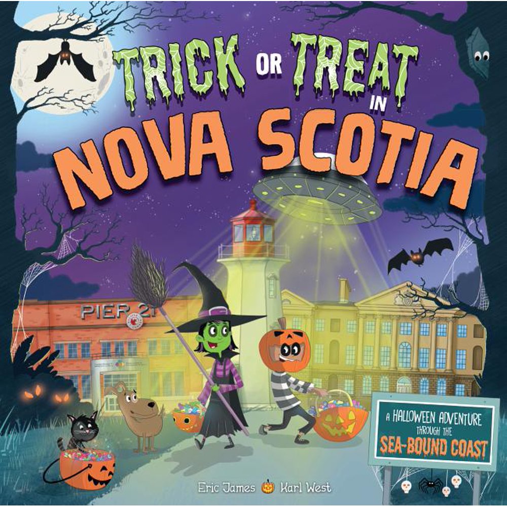 Trick or Treat Trick or Treat in Nova Scotia A Halloween Adventure