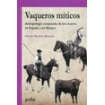 thumbnail image 1 of Libro VAQUEROS MITICOS GEDISA ANTROPOLOGIA COMPARADA de los charros en España y en México, 1 of 2