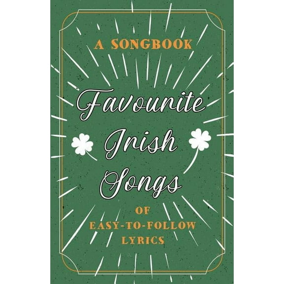 Favourite Irish Songs - A Songbook of Easy-To-Follow Lyrics (Paperback)
