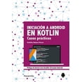 thumbnail image 1 of Iniciación a Android en Kotlin PARANINFO Casos prácticos ARISTIDES GUIMERA OROZCO, 1 of 2