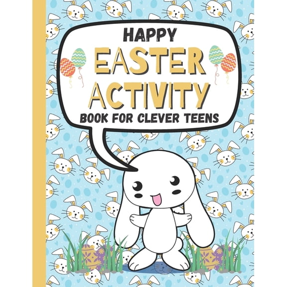 Happy Easter Activity Book for Clever Teens: A Fun & Magical kids and Toddlers Game Book for Learning, Coloring Happy Ea, (Paperback)