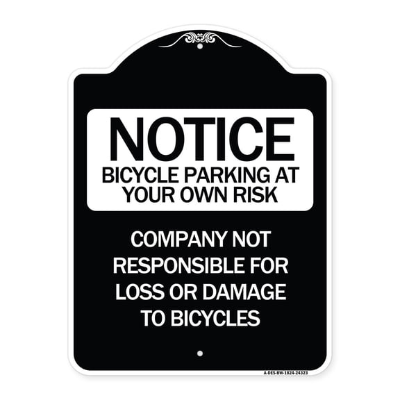 SignMission Designer Series Sign - Bicycle Parking at Your Own Risk Company Not Responsible for Loss or Damage to Bicycles | Black & White 18" x 24" Heavy-Gauge Aluminum Architectural