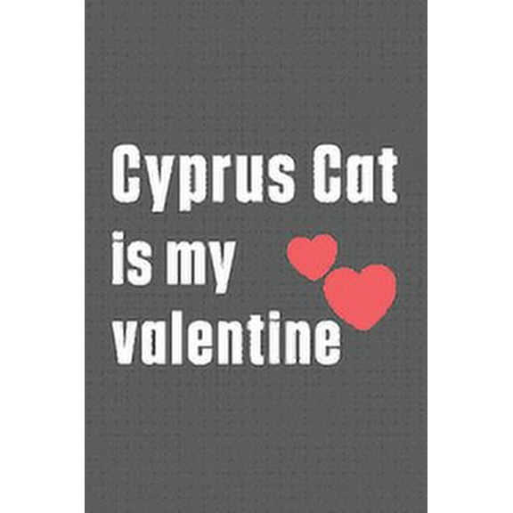 Cyprus Cat is my valentine: For Cyprus Cat Fans (Paperback)