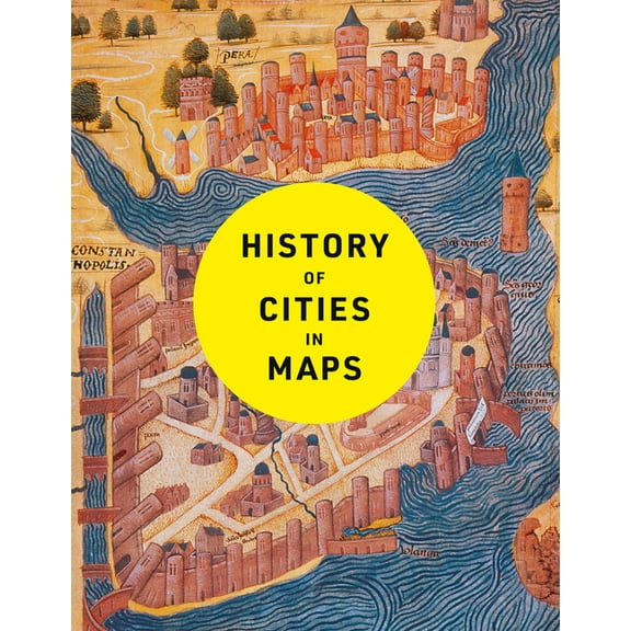 History of Cities in Maps, (Hardcover)