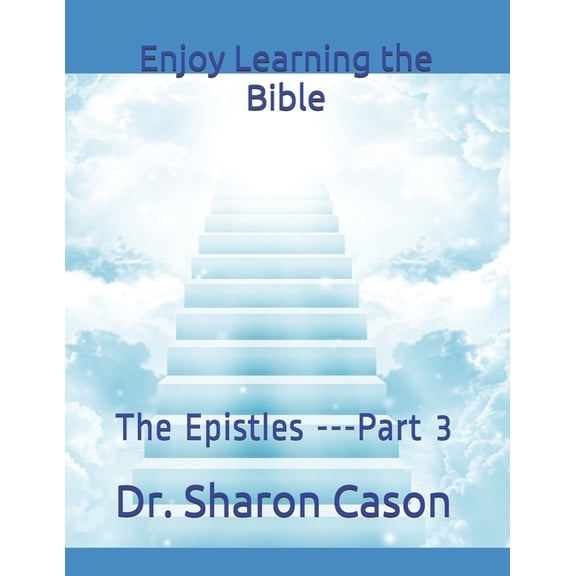 Enjoy Learning the Bible Enjoy Learning the Bible: The Epistles ---Part 3, Book 35, (Paperback)
