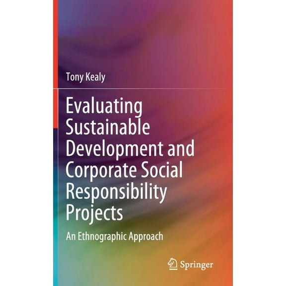 Evaluating Sustainable Development and Corporate Social Responsibility Projects: An Ethnographic Approach, (Hardcover)