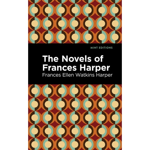 Black Narratives The Novels of Frances Harper, (Paperback)
