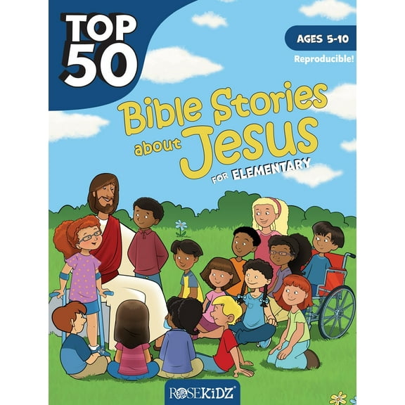 Top 50 Bible Stories About Jesus For Elementary (Ages 5-10)