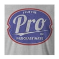 thumbnail image 2 of 9 Crowns Tees I Put The Pro in Procrastinate Hilarious T-Shirt (Mens Htr Gray, 3X-Large), 2 of 4