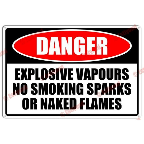 Explosive Vapours No Smoking Sparks Or Naked Flames Caution Warning Aluminum Metal Sign 8"X12"