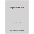 thumbnail image 1 of Pre-Owned Alight in the Void (Paperback) 0812508742 9780812508741, 1 of 1