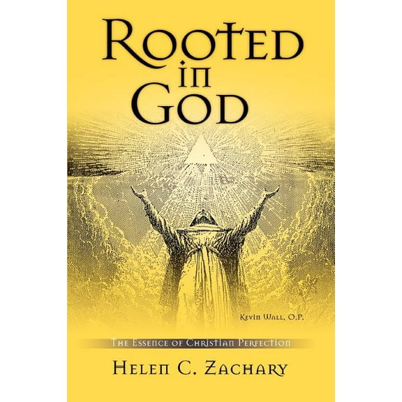 Rooted in God : The Essence of Christian Perfection