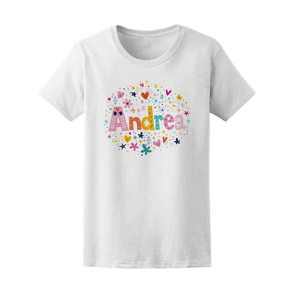 Andrea Cute Colorful Floral Name T-Shirt Women -Image by Shutterstock, Female Medium