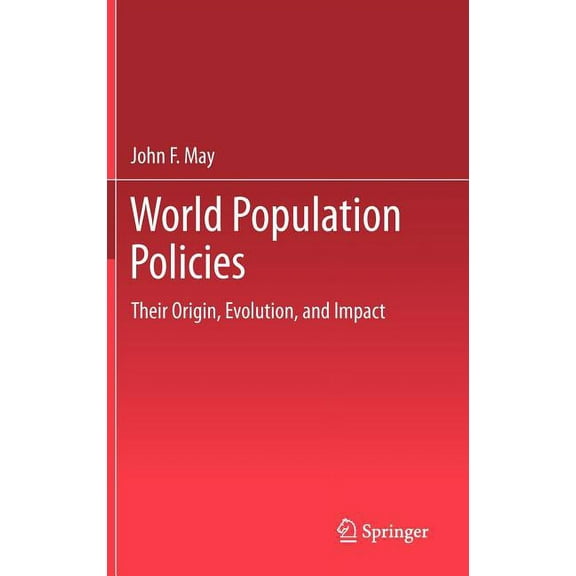World Population Policies: Their Origin, Evolution, and Impact, (Hardcover)