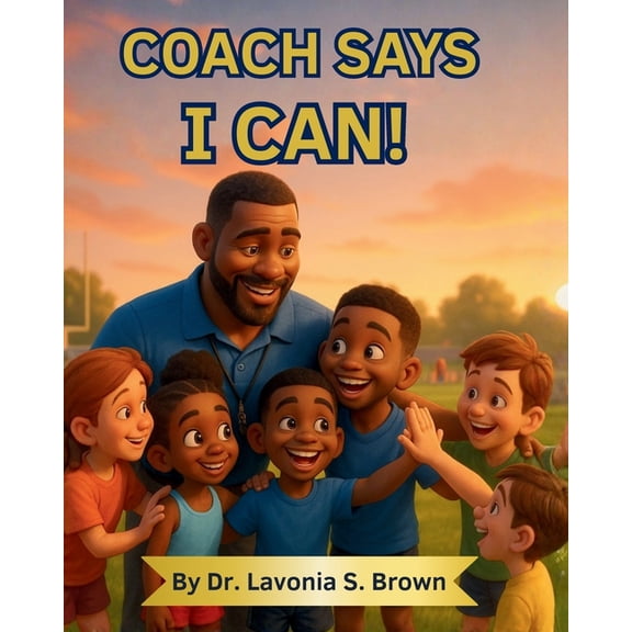Coach Says I can!, (Paperback)