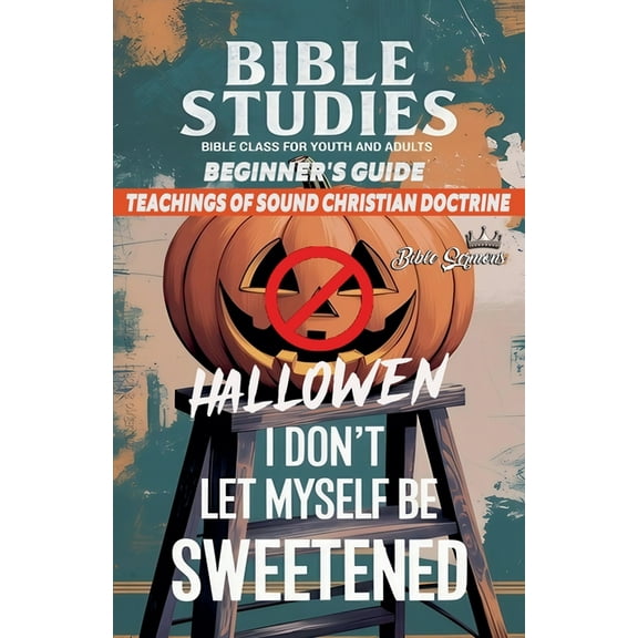 Bible Class for Youth and Adults: Beginner's Guide: I Don't Let Myself be Weetened, (Paperback)