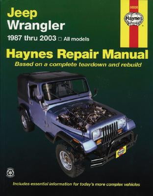 Jeep Wrangler Automotive Repair Manual : 1987-2003 All Models - Walmart.com