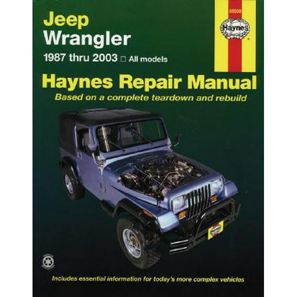 Jeep Wrangler Automotive Repair Manual : 1987-2003 All Models 