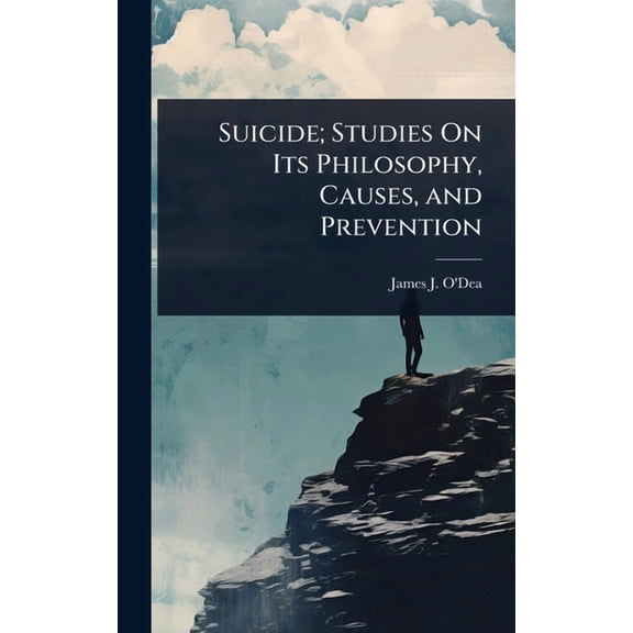 Suicide; Studies On Its Philosophy, Causes, and Prevention, (Hardcover)