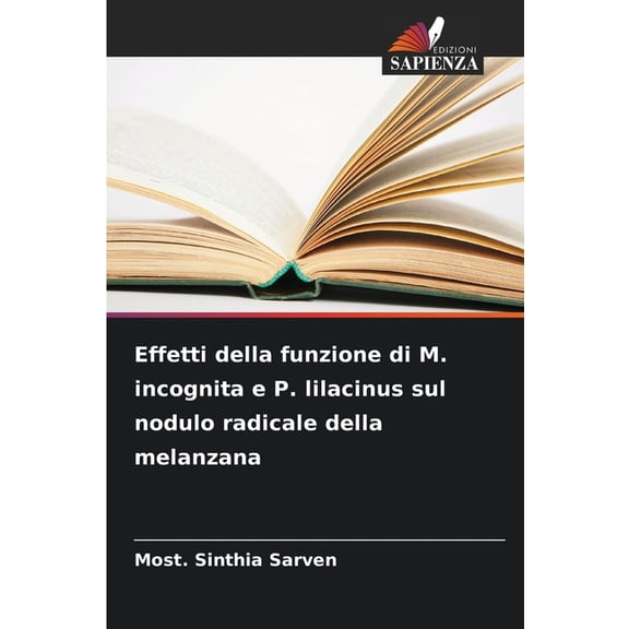 Effetti della funzione di M. incognita e P. lilacinus sul nodulo radicale della melanzana, (Paperback)